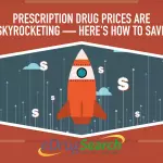 Prescription Drug Prices Are Skyrocketing — Here’s How to Save